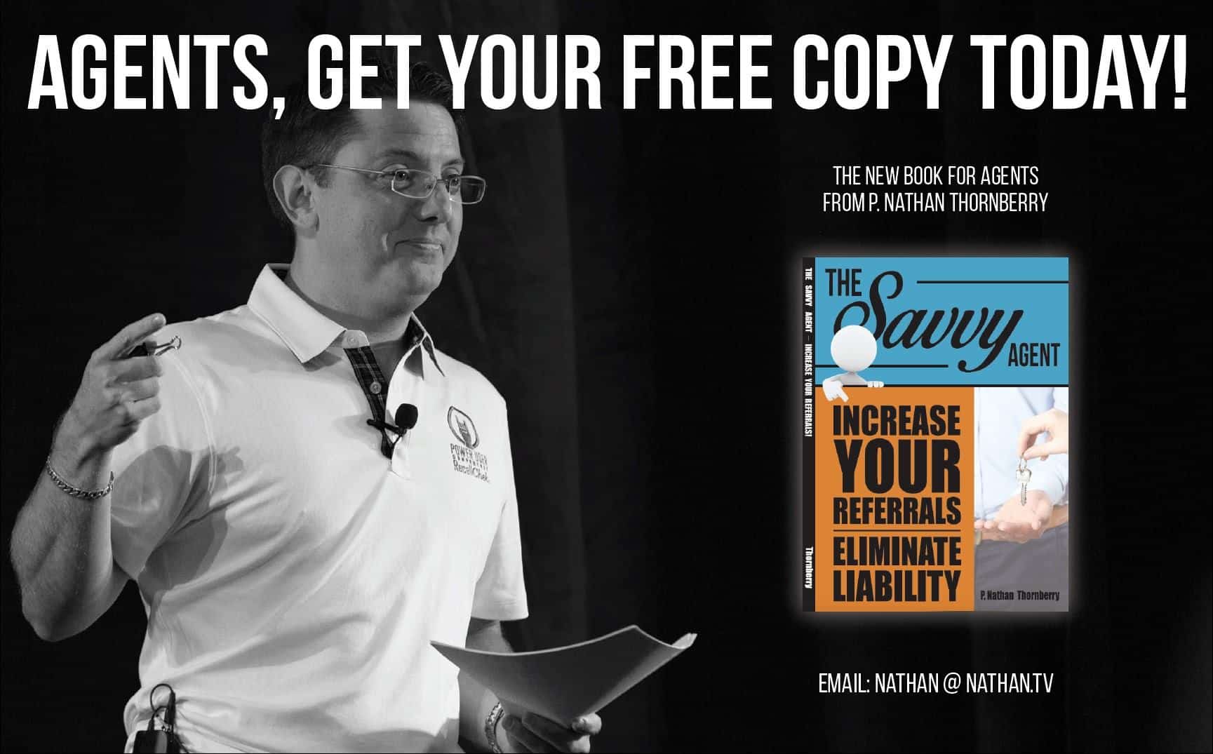 The Savvy Agent: Increase Your Referrals, Eliminate Liability by Nathan Thornberry
