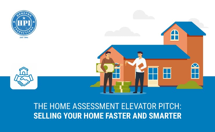 The Home Assessment Elevator Pitch: Selling Your A home Faster And Smarter